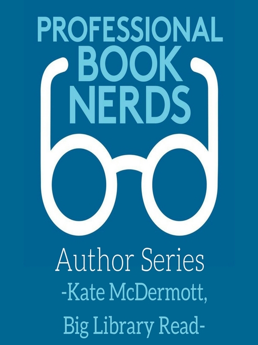 Title details for Kate McDermott Interview by Professional Book Nerds - Available